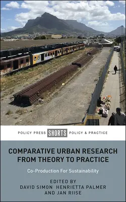 Investigación urbana comparativa de la teoría a la práctica: Coproducción para la sostenibilidad - Comparative Urban Research from Theory to Practice: Co-Production for Sustainability
