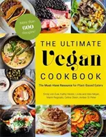 The Ultimate Vegan Cookbook: El Recurso Imprescindible Para Los Veganos - The Ultimate Vegan Cookbook: The Must-Have Resource for Plant-Based Eaters