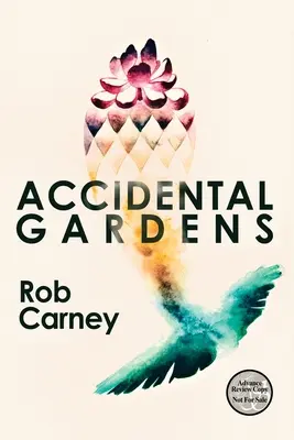 Jardines accidentales - Accidental Gardens