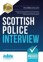 Scottish Police Interview - Ejemplos de preguntas y respuestas prácticas para ayudarle a preparar y superar su entrevista policial con Police Scotland - Scottish Police Interview - Sample practice questions and responses to help you prepare and pass your police interview with Police Scotland