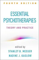 Psicoterapias esenciales, cuarta edición: Teoría y práctica - Essential Psychotherapies, Fourth Edition: Theory and Practice