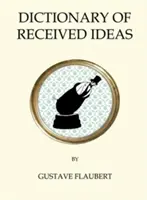 El diccionario de las ideas recibidas - The Dictionary of Received Ideas