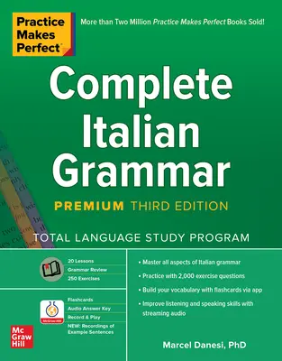 La práctica hace al maestro: Gramática Italiana Completa, Premium Tercera Edición - Practice Makes Perfect: Complete Italian Grammar, Premium Third Edition