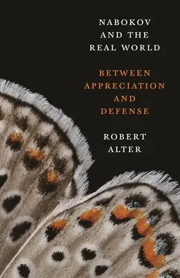 Nabokov y el mundo real: Entre el aprecio y la defensa - Nabokov and the Real World: Between Appreciation and Defense