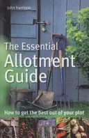 Guía esencial del huerto: cómo sacar el máximo partido a su parcela - Essential Allotment Guide - How to Get the Best out of Your Plot