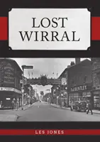 Wirral perdido - Lost Wirral