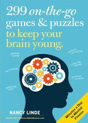 299 juegos y rompecabezas sobre la marcha para mantener joven el cerebro: Minutos al día para estar en forma - 299 On-The-Go Games & Puzzles to Keep Your Brain Young: Minutes a Day to Mental Fitness