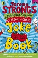 El libro de chistes del caos en clase de Jeremy Strong - Jeremy Strong's Laugh-Your-Socks-Off Classroom Chaos Joke Book