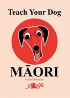 Enseña a tu perro Māori - Teach Your Dog Māori