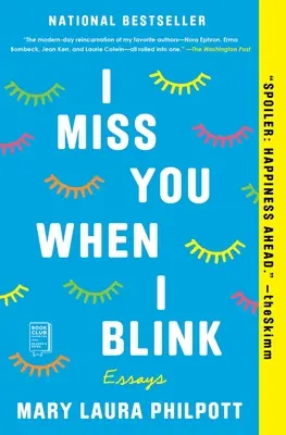 Te echo de menos cuando parpadeo: Ensayos - I Miss You When I Blink: Essays