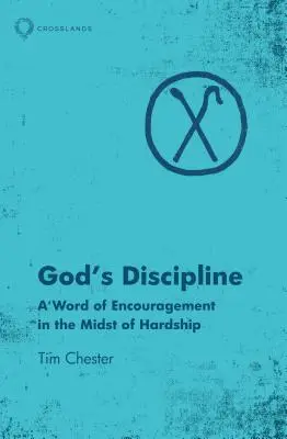 La disciplina de Dios: Una palabra de aliento en medio de las dificultades - God's Discipline: A Word of Encouragement in the Midst of Hardship