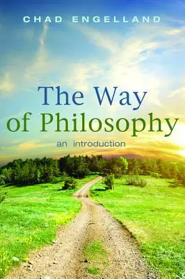 El camino de la filosofía: Una introducción - The Way of Philosophy: An Introduction
