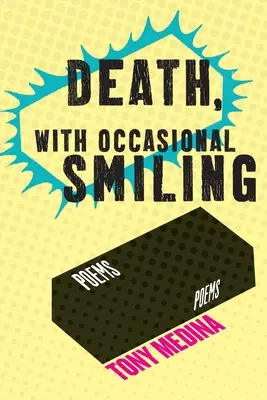 La Muerte, Con Sonrisas Ocasionales - Death, With Occasional Smiling