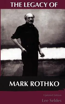 El legado de Mark Rothko - The Legacy of Mark Rothko