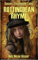 Rottingdean Rhyme: Un cuento steampunk de Sussex - Rottingdean Rhyme: A Sussex Steampunk Tale