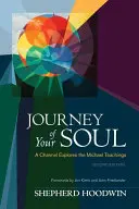 El viaje de tu alma: un canal explora las enseñanzas de Miguel - Journey of Your Soul: A Channel Explores the Michael Teachings