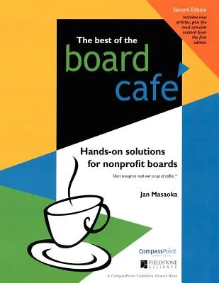 Lo mejor del Board Caf: Soluciones prácticas para juntas directivas de organizaciones sin ánimo de lucro - Best of the Board Caf: Hands-On Solutions for Nonprofit Boards