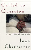 Llamados a cuestionar: Una memoria espiritual - Called to Question: A Spiritual Memoir