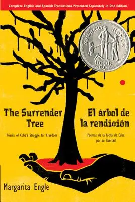 The Surrender Tree/El rbol de la Rendicin: Poems of Cuba's Struggle for Freedom/Poemas de la Lucha de Cuba Por Su Libertad