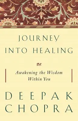 Viaje a la curación: El despertar de la sabiduría interior - Journey into Healing: Awakening the Wisdom Within You