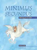 Minimus Secundus: Avanzar en latín - Minimus Secundus: Moving on in Latin