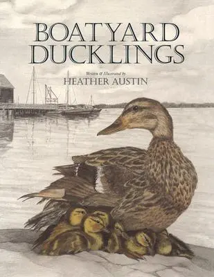 Los patitos del astillero - Boatyard Ducklings