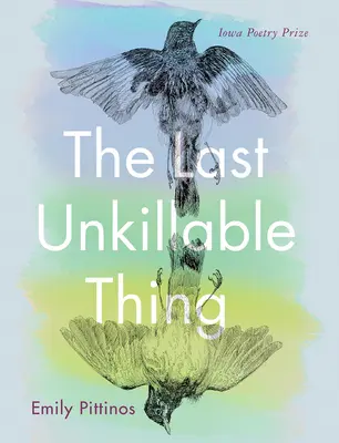 La última cosa imposible de matar - The Last Unkillable Thing