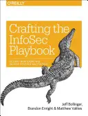 Crafting the Infosec Playbook: Plan maestro de supervisión de la seguridad y respuesta a incidentes - Crafting the Infosec Playbook: Security Monitoring and Incident Response Master Plan