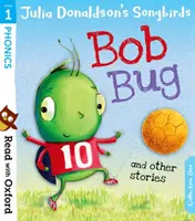 Lee con Oxford: Etapa 1: Los Pájaros Cantores de Julia Donaldson: Bob Bug y otras historias - Read with Oxford: Stage 1: Julia Donaldson's Songbirds: Bob Bug and Other Stories