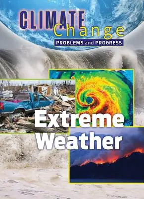 Condiciones meteorológicas extremas - Extreme Weather