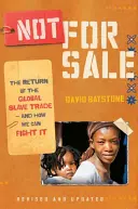 No se vende: El retorno del comercio mundial de esclavos y cómo podemos combatirlo - Not for Sale: The Return of the Global Slave Trade--And How We Can Fight It