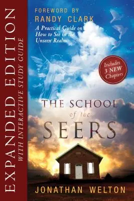 La Escuela de Videntes Edición Ampliada: Guía práctica para ver en lo invisible - The School of Seers Expanded Edition: A Practical Guide on How to See in the Unseen Realm