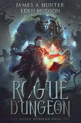 Rogue Dungeon: Una aventura litRPG - Rogue Dungeon: A litRPG Adventure