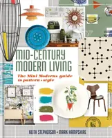 La vida moderna de mediados de siglo - Guía de patrones y estilos para los mini-modernos - Mid-Century Modern Living - The Mini Modern's Guide to Pattern and Style