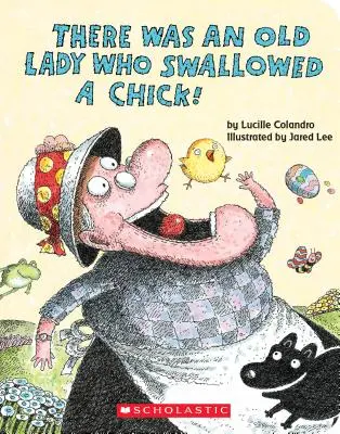 ¡Había una anciana que se tragó un pollito! (un libro de cartón) - There Was an Old Lady Who Swallowed a Chick! (a Board Book)