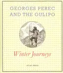 Georges Perec y el Oulipo: Viajes de invierno - Georges Perec and the Oulipo: Winter Journeys