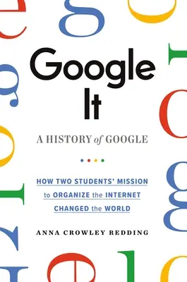 Google: Historia de Google - Google It: A History of Google