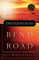 Un recodo en el camino: Encontrar a Dios cuando el mundo se derrumba - A Bend in the Road: Finding God When Your World Caves in