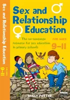 Sex and Relationships Education 9-11 - La guía sin tonterías sobre educación sexual para todos los profesores de primaria - Sex and Relationships Education 9-11 - The no nonsense guide to sex education for all primary teachers