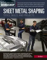 Conformación de chapa metálica: Herramientas, habilidades y proyectos - Sheet Metal Shaping: Tools, Skills, and Projects