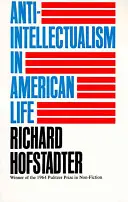 El antiintelectualismo en la vida estadounidense - Anti-Intellectualism in American Life