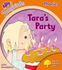 Oxford Reading Tree Songbirds Phonics: Nivel 6: La fiesta de Tara - Oxford Reading Tree Songbirds Phonics: Level 6: Tara's Party