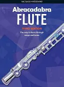 Abracadabra Flauta (Libro del alumno): La manera de aprender a través de canciones y melodías - Abracadabra Flute (Pupil's Book): The Way to Learn Through Songs and Tunes