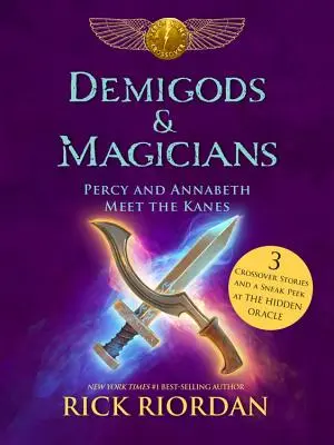 Semidioses y magos: Percy y Annabeth conocen a los Kane - Demigods & Magicians: Percy and Annabeth Meet the Kanes