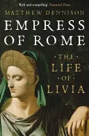 Emperatriz de Roma - La vida de Livia - Empress of Rome - The Life of Livia