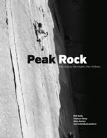 Peak Rock - La historia, las rutas, los escaladores - Peak Rock - The history, the routes, the climbers