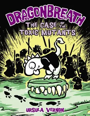 Dragonbreath #9: El caso de los mutantes tóxicos - Dragonbreath #9: The Case of the Toxic Mutants