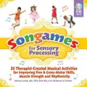 Songames for Sensory Processing [Con 2 CD] (Canciones para el procesamiento sensorial) - Songames for Sensory Processing [With 2 CDs]