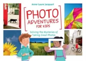 Aventuras fotográficas para niños: Resolviendo los misterios de hacer buenas fotos - Photo Adventures for Kids: Solving the Mysteries of Taking Great Photos