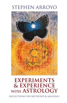 Experimentos y experiencia con la astrología: Reflexiones sobre métodos y significado - Experiments & Experience with Astrology: Reflections on Methods & Meaning